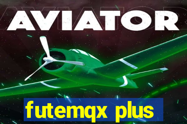 futemqx plus